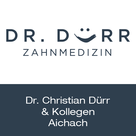Dr. Dürr Zahnmedizin im Herzen von Aichach
